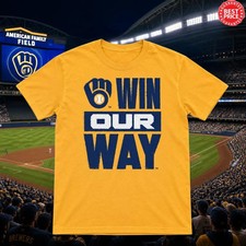 HOT# Milwaukee Baseball Win Our Way Gold T-Shirt Fan Inspired Game Day Tee picture