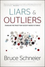 Liars and Outliers: Enabling the Trust That Society Needs to Thrive picture