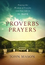 Proverbs Prayers: Praying the  - GOOD picture