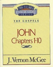 Thru the Bible Commentary : John 1-10 - Paperback By McGee, J. Vernon - GOOD picture