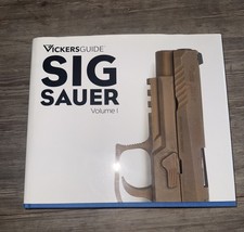 Vickers Guide SIG Sauer Volume 1 - Vickers, Antaris, McCollum & Rupley picture