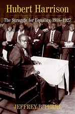Hubert Harrison: The Struggle for Equality, 1918–1927 by Perry, Jeffrey B. picture