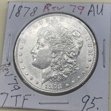 1878 P 7TF Rev of 79 Morgan Silver Dollar - AU - Better Date 90% Silver picture