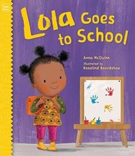 Lola Goes to School (Lola Reads) - Paperback By McQuinn, Anna - VERY GOOD picture