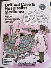 Critical Care and Hospitalist Medicine Made Ridiculously Simple 3rd Edition *NEW picture