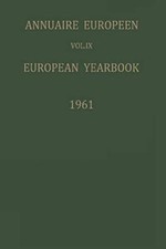 Annuaire Europeen / European Yearbook : Vol. IX: Publie Sous les Auspices du-, picture