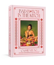 Bad B Tch In The Kitch Asian Takeout Cookbook By Cassie Yeung 80 Recipes picture