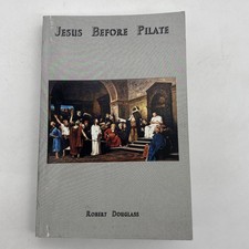 Jesus Before Pilate By Robert Douglass 1891 Landmark Baptist Press Edition 2019 picture