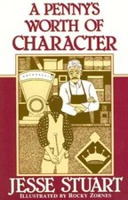 A Penny's Worth of Character - Paperback By Stuart, Jesse - GOOD picture