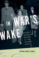 In War's Wake: Europe's Displaced Persons in the Postwar Order (Oxford St - GOOD picture