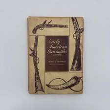Early American Gunsmiths 1650-1850, Henry J. Kauffman Hardcover DJ 1952 picture