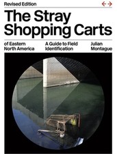 The Stray Shopping Carts of Eastern North America: A Guide to Field Identificati picture