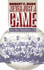Never Just a Game: Players, Owners, and American Baseball to 1920 picture