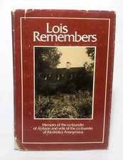 Lois Remembers 1979 1st Edition/Pr Memoirs of Founder Al-Anon/Wife AA Founder  picture