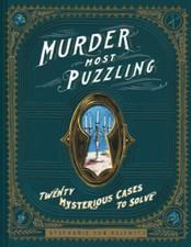Murder Most Puzzling: 20 Mysterious Cases to Solve - Hardcover - VERY GOOD picture