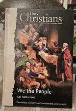 We the People, The Christians: Their First Two Thousand Years A.D. 1600 picture