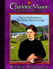 A Charlotte Mason Companion: Personal Reflections on The Gentle Art of Le - GOOD picture