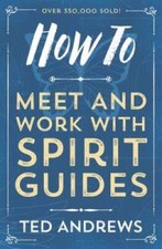 How to Meet and Work with Spirit Guides - Paperback By Andrews, Ted - VERY GOOD picture