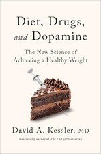 Diet, Drugs, and Dopamine: The New Science of Achieving a Healthy Weight by Kes picture