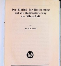 Der Einfluss der Besteuerung auf die Rationalisierung der Wirtschaft Pißel, Ludw picture