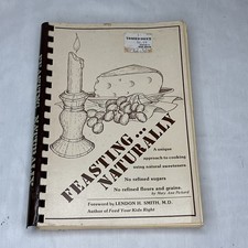 Vintage 1979 Feasting Naturally Cookbook Recipes Cook Book picture