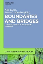 Boundaries and Bridges by Kofi Yakpo, Pieter C. Muysken - 9781614516842 picture
