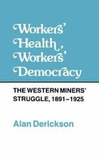 Workers' Health, Workers' Democracy by Alan Derickson picture
