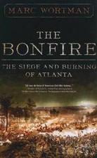 The Bonfire: The Siege and Burning of Atlanta - Paperback - GOOD picture