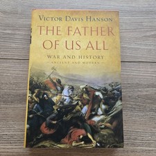 The Father of Us All Victor Davis Hanson 2010 1st Edition Hardcover Military War picture