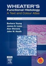 Wheater's Functional Histology : A Text and Colour Atlas by Philip J. Deakin,... picture