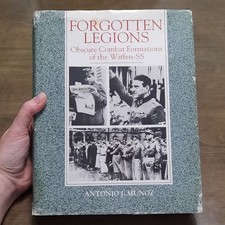 Antonio J. Munoz Forgotten Legions Obscure Combat Formations of the Waffen-SS HC picture