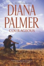 Courageous - Hardcover By Palmer, Diana - GOOD picture