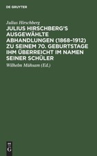 Julius Hirschberg's Ausgew?Hlte Abhandlungen (1868-1912) Zu Seinem 70  Gebu... picture