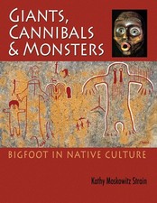 Giants, Cannibals and Monsters: Bigfoot in Native Culture - paperback Strain... picture