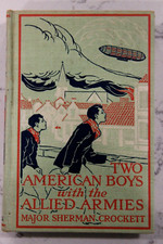 TWO AMERICAN BOYS with the ALLIED ARMIES • by Major Sherman Crockett • 1915 picture