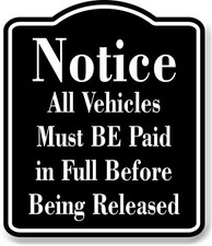 Notice All Vehicles Paid in Full Released BLACK Aluminum Composite Sign picture