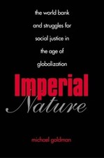 Imperial Nature: The World Bank and Struggles for Social Justice in the Age ... picture