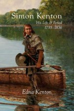 Simon Kenton: His Life And Period, 1755-1836 picture