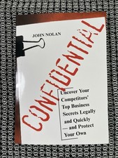 confidential john nolan: Uncover your Competitors top business secrets legally picture