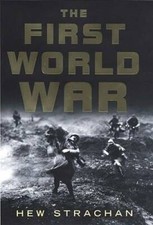 The First World War - Hardcover By Strachan, Hew - GOOD picture