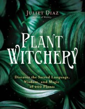 Plant Witchery: Discover the Sacred Language, Wisdom, and Magic of 200 - GOOD picture