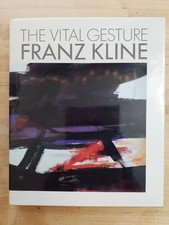 The Vital Gesture : Franz Kline by Harry F. Gaugh (1985, Hardcover) EXCELLENT picture