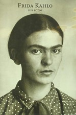 Frida Kahlo: Sus Fotos - Pablo Ortiz Monasterio - Very Good - See condition ... picture