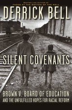 Silent Covenants: Brown v Board of Education and the Unfulfilled Ho - VERY GOOD picture