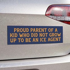Proud Parent Funny Anti ICE Agent Quote Car Magnet | Bumper Sticker picture