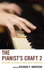 The Pianist's Craft 2: Mastering the Works of More Great Composers by Richard P. picture
