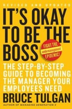 It's OK to Be the Boss: The Step-by-Step Guide to Becoming the Manag - VERY GOOD picture