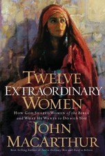 Twelve Extraordinary Women: How God Shaped Women of the Bible, and What He... picture