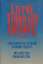 Living through Divorce: A Developmental Approach to Divorce Therapy - Rice, ... picture