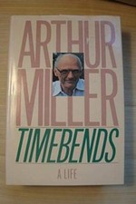 Timebends: A Life - Hardcover By Miller, Arthur - GOOD picture